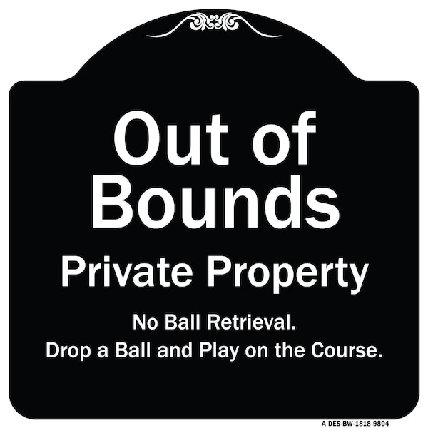 Signmission Designer Series Sign-Out Of Bounds, Black & White Heavy-Gauge Aluminum, 18" x 18", BW-1818-9804 A-DES-BW-1818-9804 - main